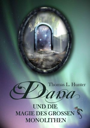 [Dana 03] • Die Magie des großen Monolithen